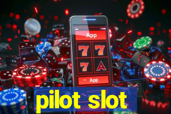 pilot slot