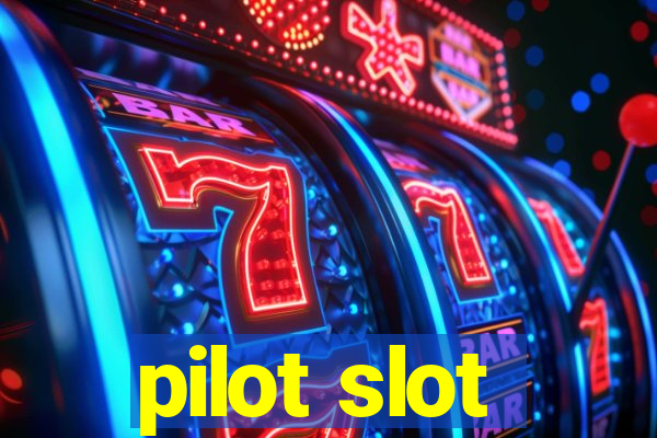 pilot slot