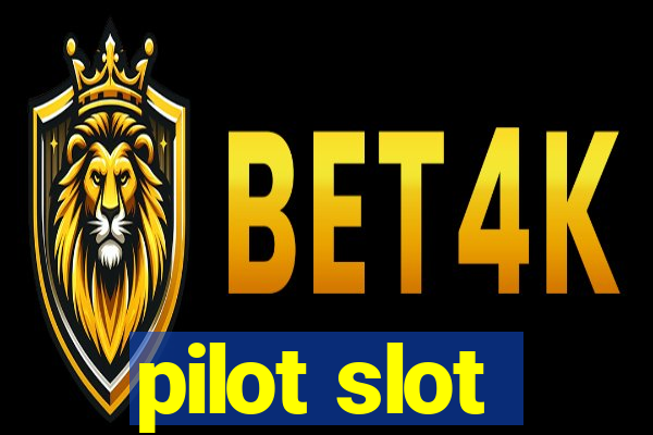 pilot slot