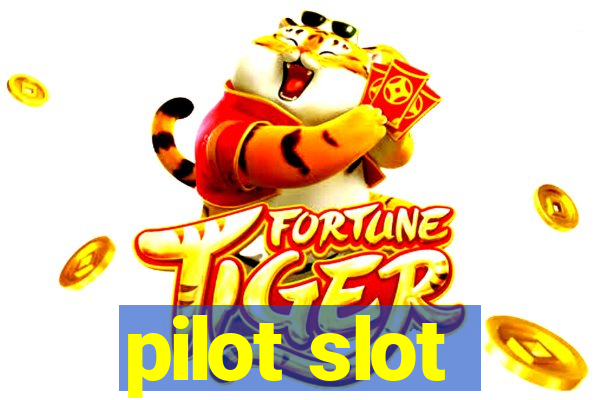 pilot slot