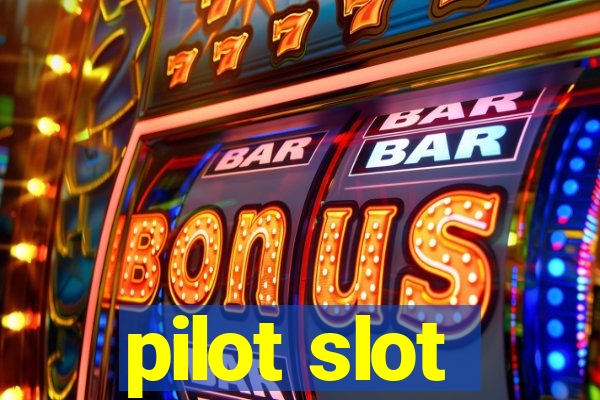 pilot slot