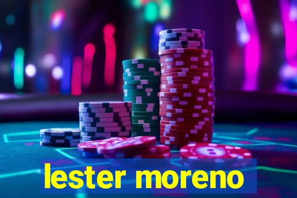 lester moreno