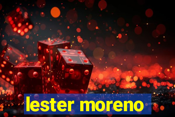 lester moreno