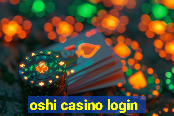 oshi casino login