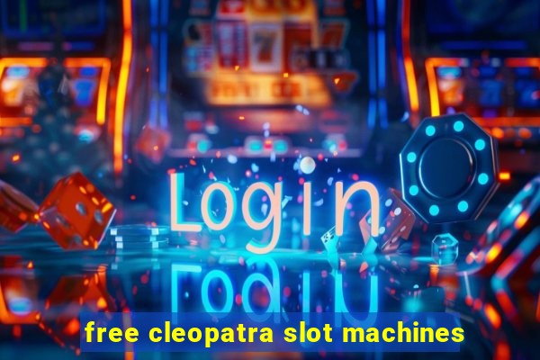 free cleopatra slot machines