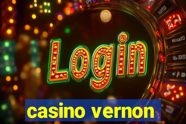 casino vernon