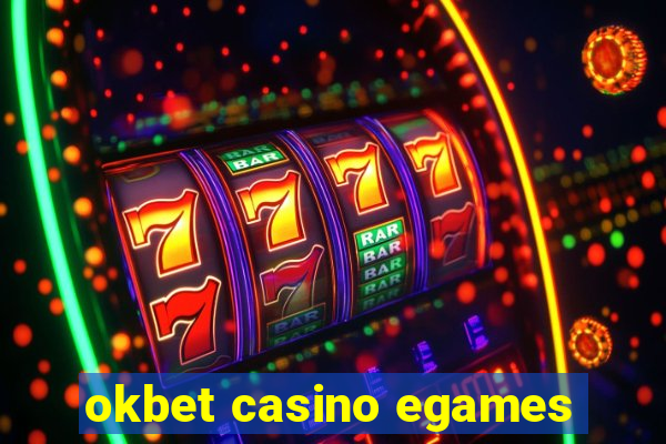 okbet casino egames