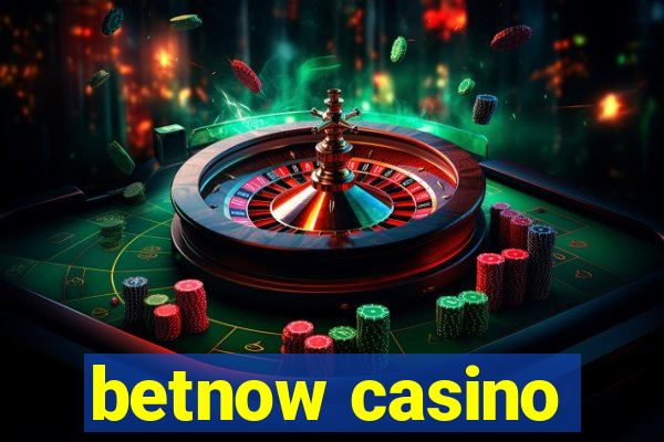 betnow casino