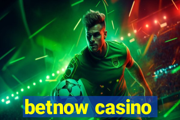 betnow casino