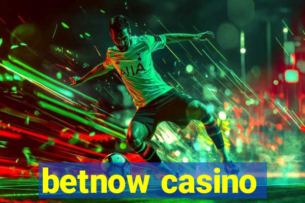 betnow casino