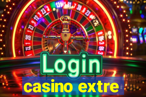 casino extre