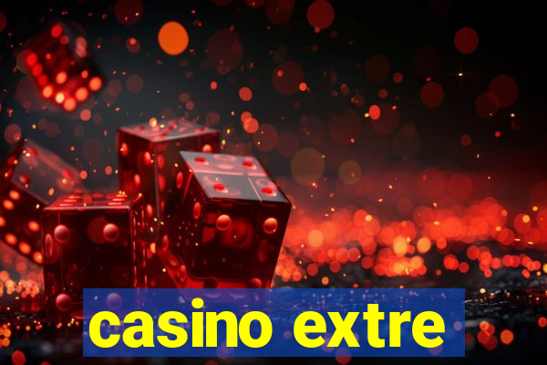 casino extre