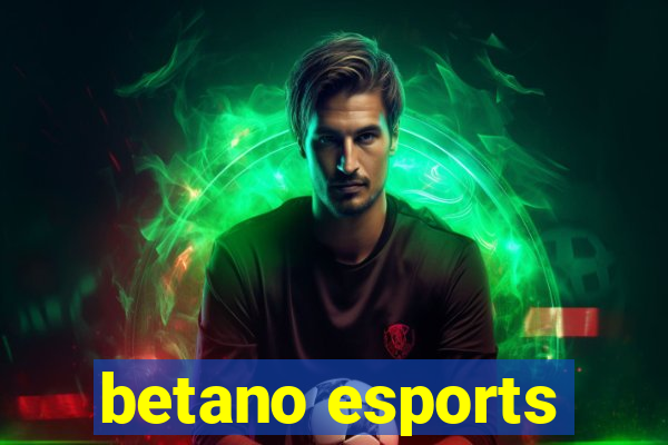 betano esports