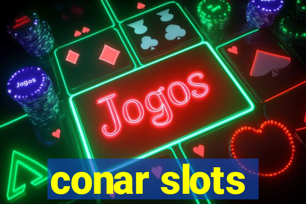 conar slots