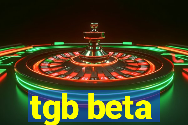 tgb beta