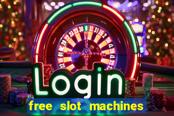 free slot machines casino games