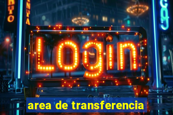 area de transferencia