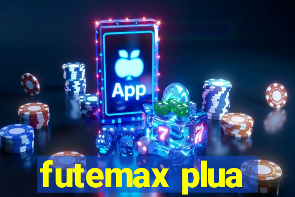 futemax plua