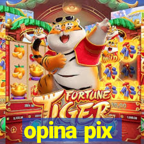 opina pix