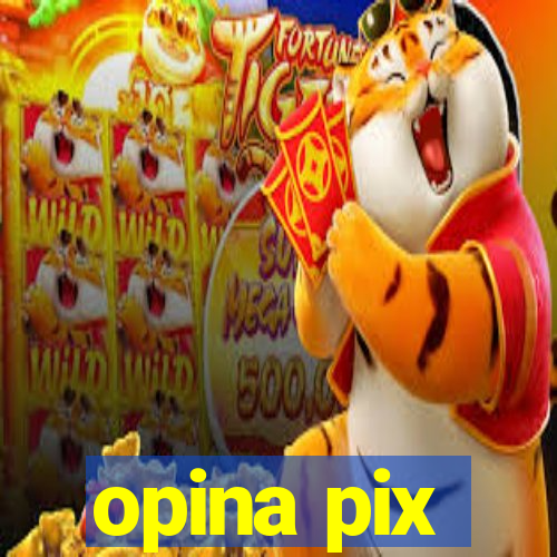 opina pix