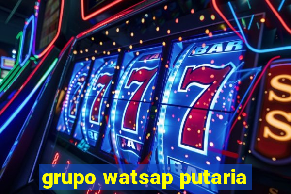 grupo watsap putaria