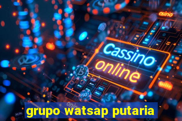 grupo watsap putaria