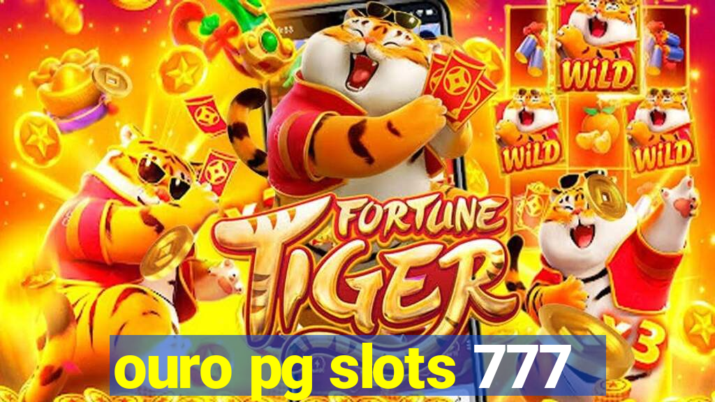 ouro pg slots 777