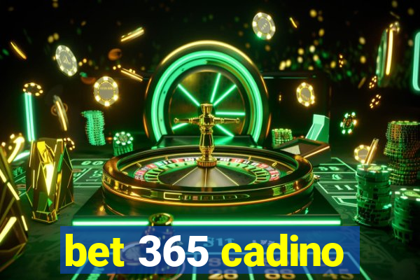 bet 365 cadino