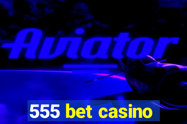 555 bet casino