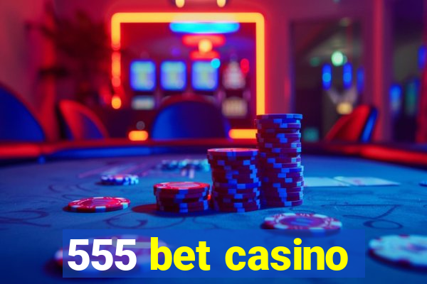 555 bet casino