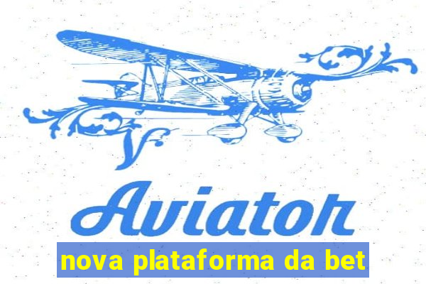 nova plataforma da bet