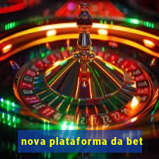 nova plataforma da bet