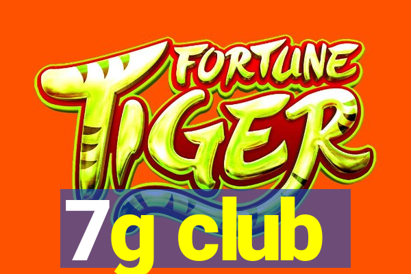 7g club