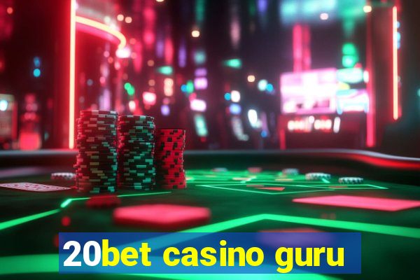 20bet casino guru