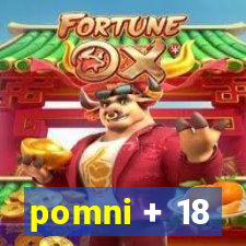 pomni + 18