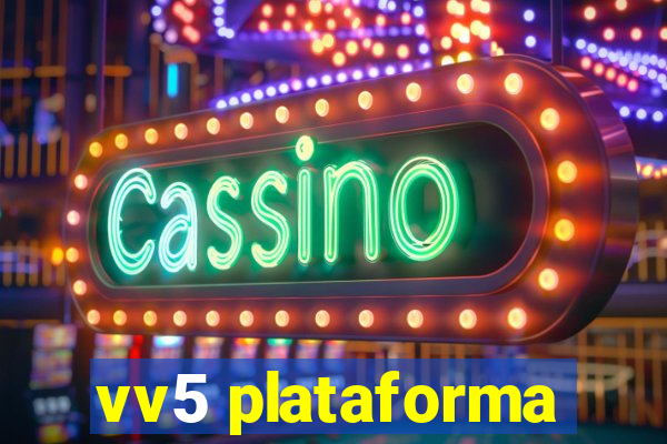 vv5 plataforma