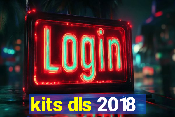 kits dls 2018