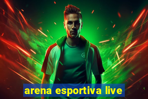 arena esportiva live