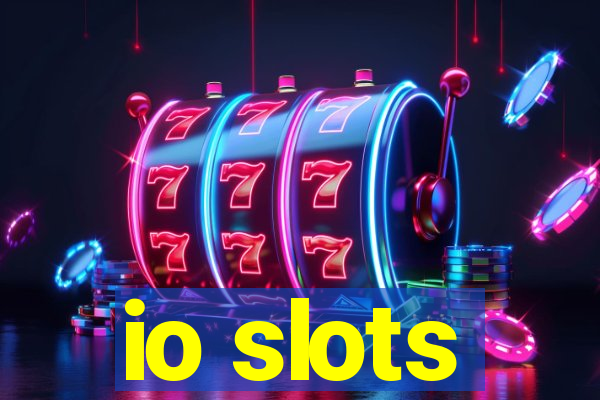 io slots