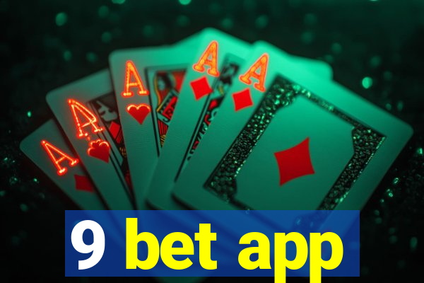 9 bet app