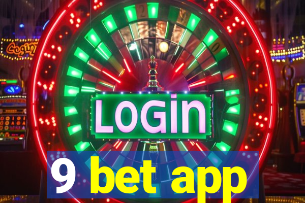 9 bet app