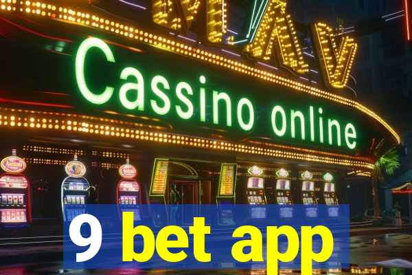 9 bet app