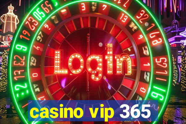 casino vip 365