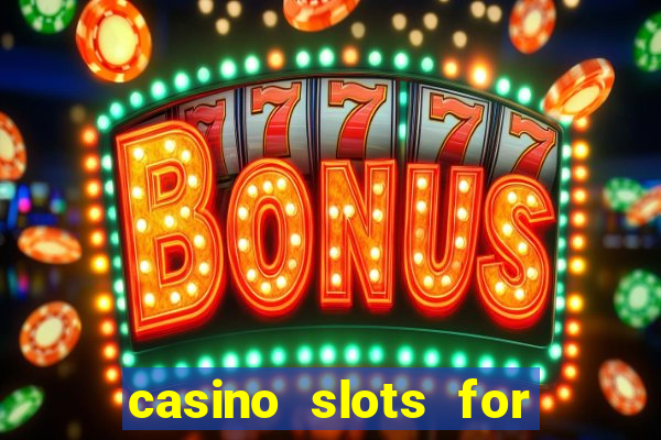 casino slots for real money