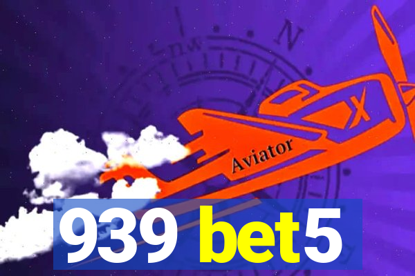 939 bet5