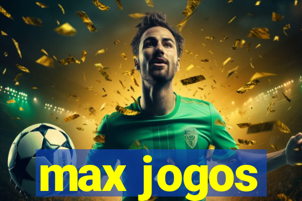 max jogos