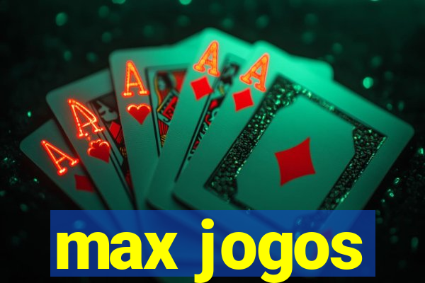 max jogos