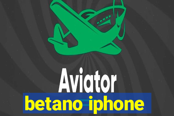 betano iphone