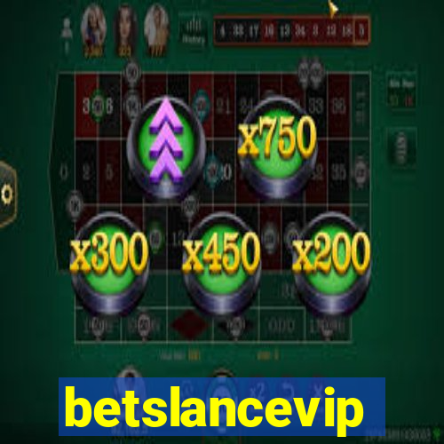 betslancevip