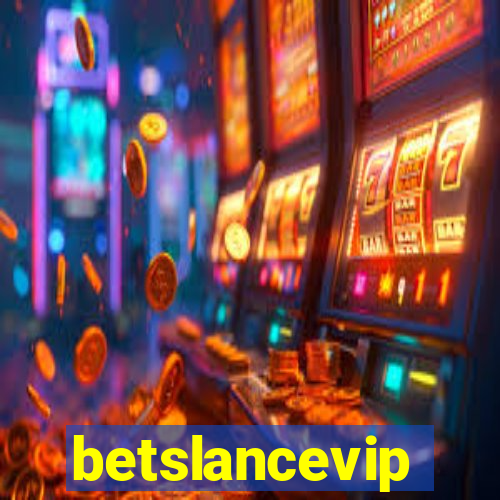 betslancevip